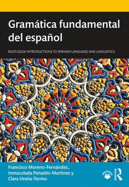Clara Urena-Tormo, Inmaculada Penades-Martinez, Francisco Moreno-Fernandez - Gramatica fundamental del espanol, E-bok