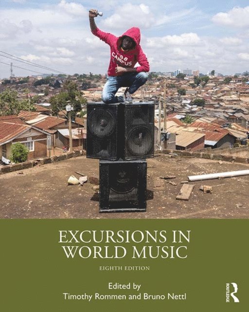Bruno Nettl, Timothy Rommen - Excursions in World Music, E-bok