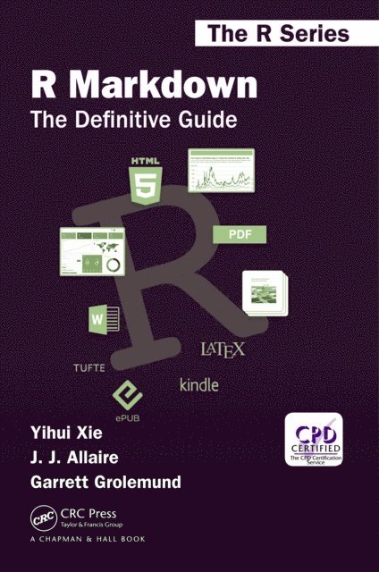 Garrett Grolemund, J.J. Allaire, Yihui Xie - R Markdown, E-bok