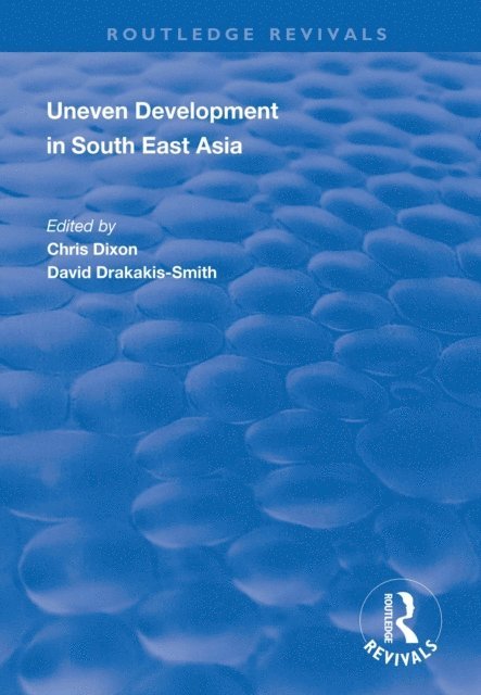David Drakakis-Smith, Chris Dixon - Uneven Development in South East Asia, E-bok