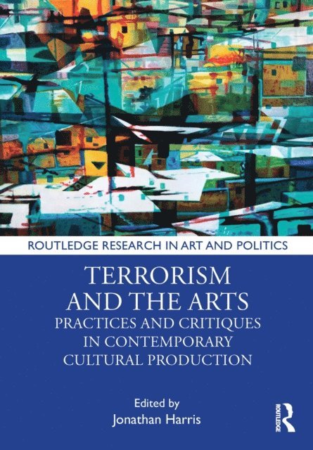 Jonathan Harris - Terrorism and the Arts, E-bok