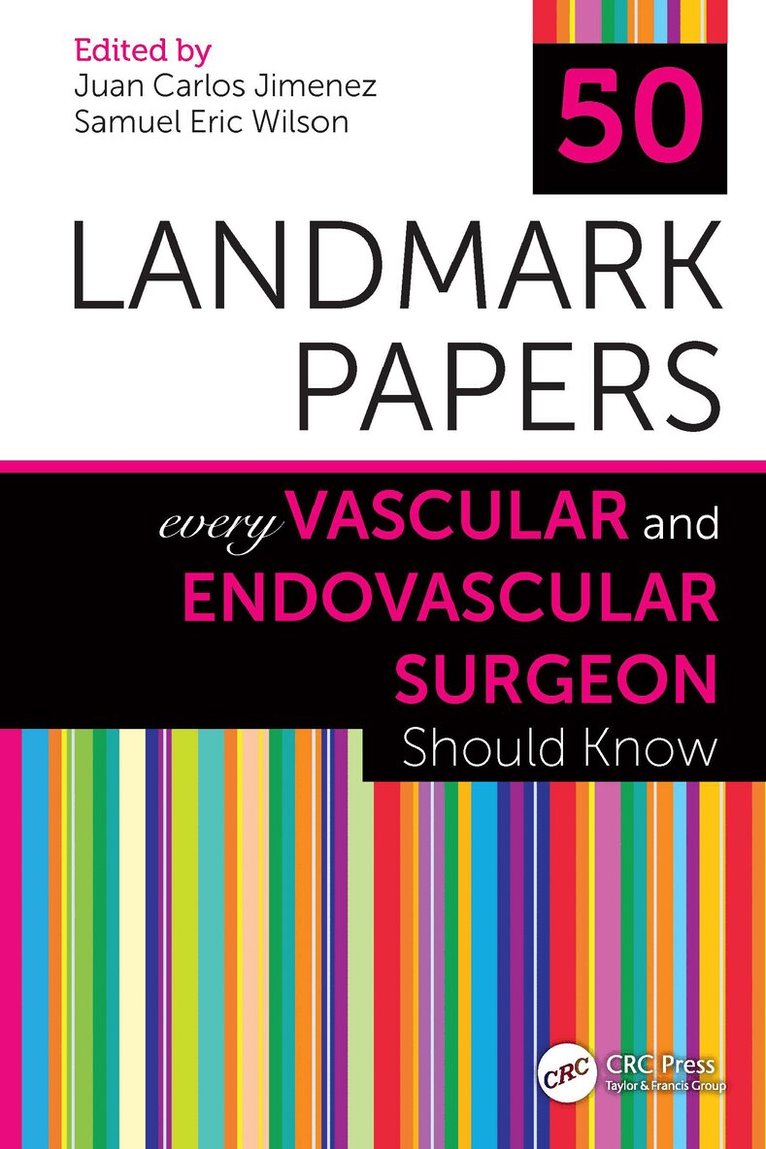 Juan Carlos Jimenez, Samuel Eric Wilson - 50 Landmark Papers Every Vascular and Endovascular Surgeon Should Know, E-bok