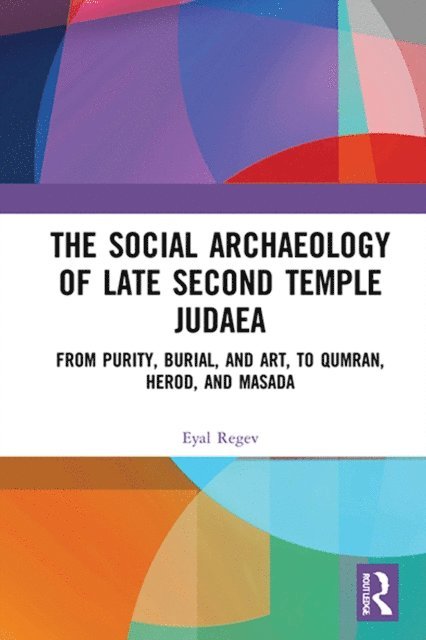 Eyal Regev - Social Archaeology of Late Second Temple Judaea, E-bok. Tillgänglighet: Lägg i varukorg