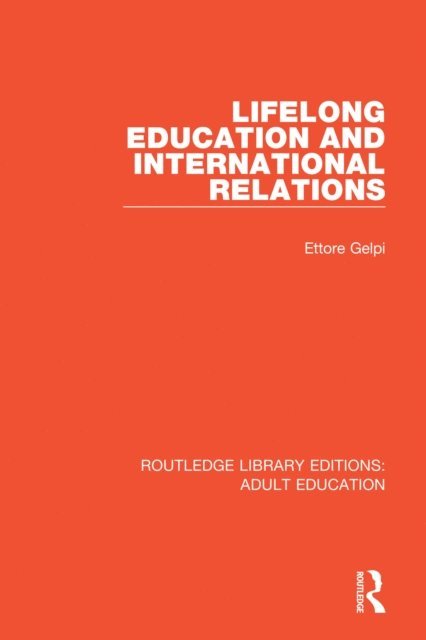 Ettore Gelpi - Lifelong Education and International Relations, E-bok