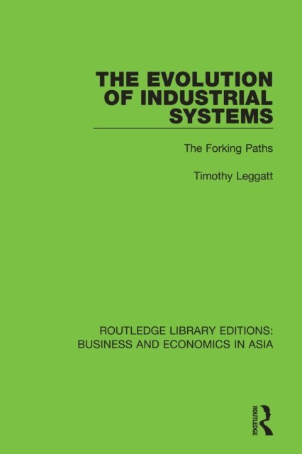 Timothy Leggatt - Evolution of Industrial Systems, E-bok
