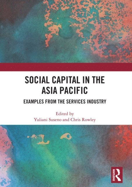 Chris Rowley, Yuliani Suseno - Social Capital in the Asia Pacific, E-bok