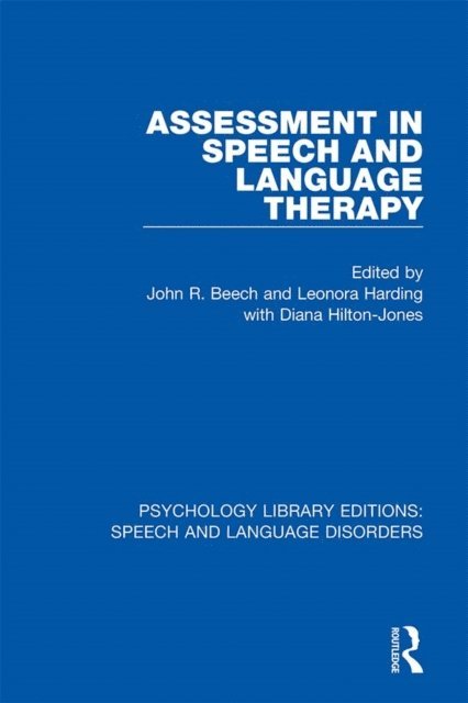 Leonora Harding, John R. Beech - Assessment in Speech and Language Therapy, E-bok