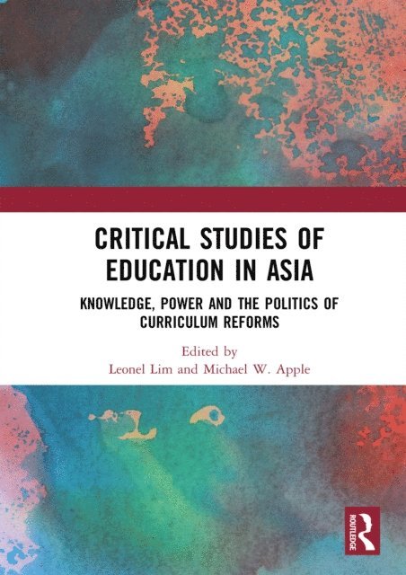 Michael W. Apple, Leonel Lim - Critical Studies of Education in Asia, E-bok