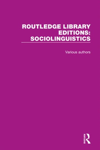 Various Authors - Routledge Library Editions: Sociolinguistics, E-bok