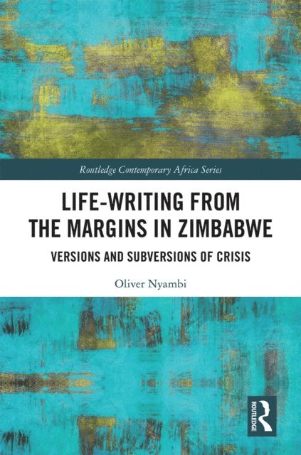 Oliver Nyambi - Life-Writing from the Margins in Zimbabwe, E-bok