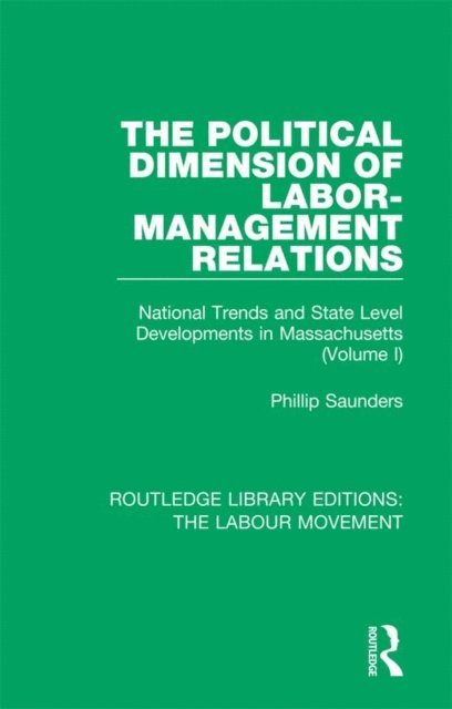 Phillip Saunders - Political Dimension of Labor-Management Relations, E-bok