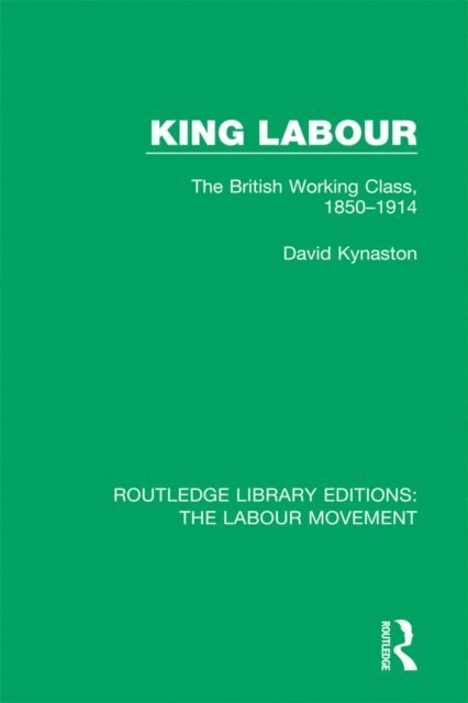 David Kynaston - King Labour, E-bok