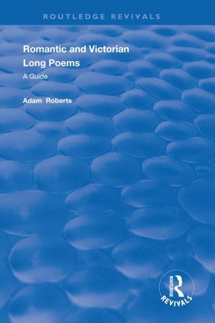 Adam Roberts - Romantic and Victorian Long Poems, E-bok