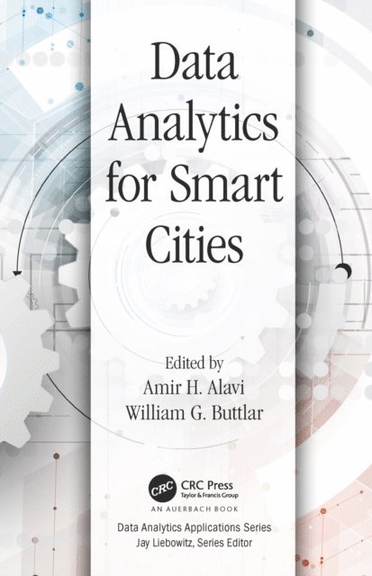 William G. Buttlar, Amir Alavi - Data Analytics for Smart Cities, E-bok
