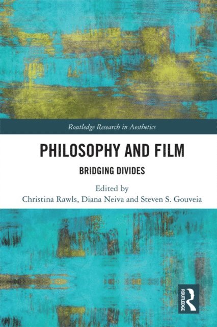 Steven S. Gouveia, Diana Neiva, Christina Rawls - Philosophy and Film, E-bok