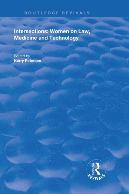 Kerry Petersen - Intersections: Women on Law, Medicine and Technology, E-bok