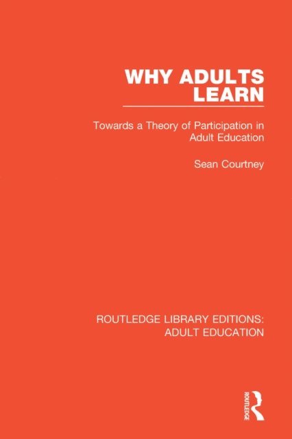 Sean Courtney - Why Adults Learn, E-bok