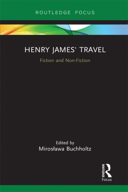 Miroslawa Buchholtz - Henry James' Travel, E-bok