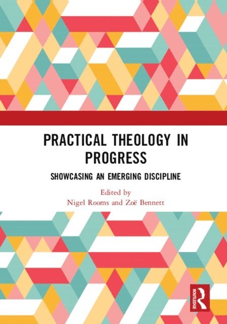 Zoe Bennett, Nigel Rooms - Practical Theology in Progress, E-bok