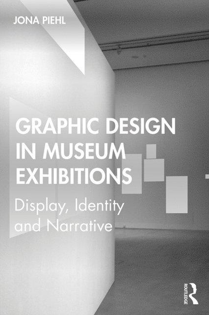 Jona Piehl - Graphic Design in Museum Exhibitions, E-bok