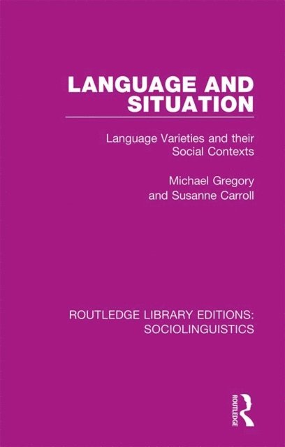 Susanne Carroll, Michael Gregory - Language and Situation, E-bok
