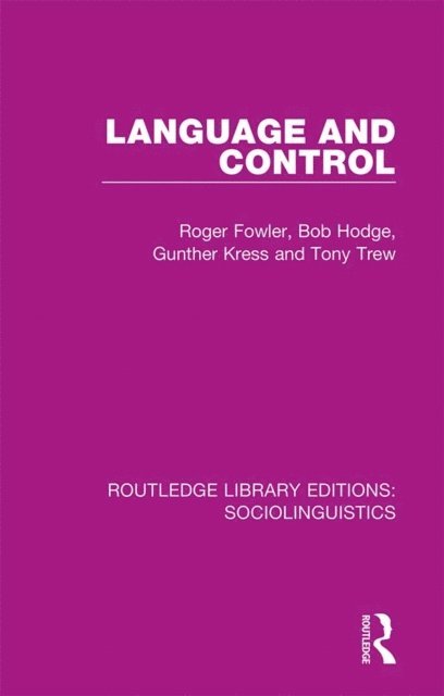 Tony Trew, Gunther Kress, Bob Hodge, Roger Fowler - Language and Control, E-bok