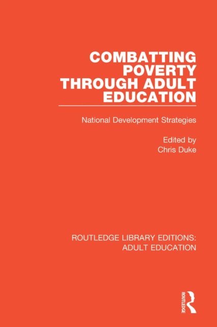 Chris Duke - Combatting Poverty Through Adult Education, E-bok