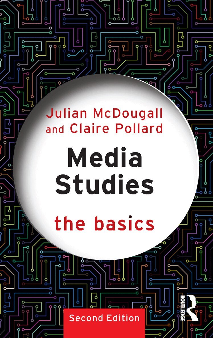 Claire Pollard, Julian McDougall - Media Studies: The Basics, E-bok