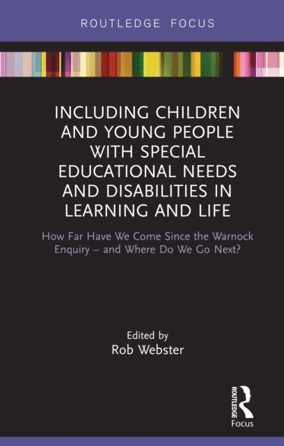 Rob Webster - Including Children and Young People with Special Educational Needs and Disabilities in Learning and Life, E-bok