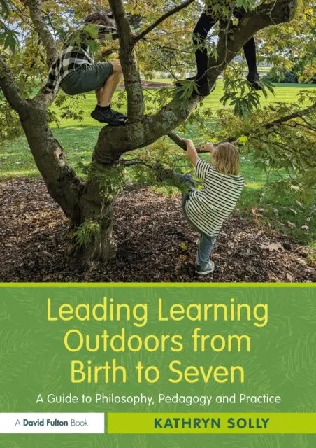 Kathryn Solly - Leading Learning Outdoors from Birth to Seven, E-bok. Tillgänglighet: Lägg i varukorg