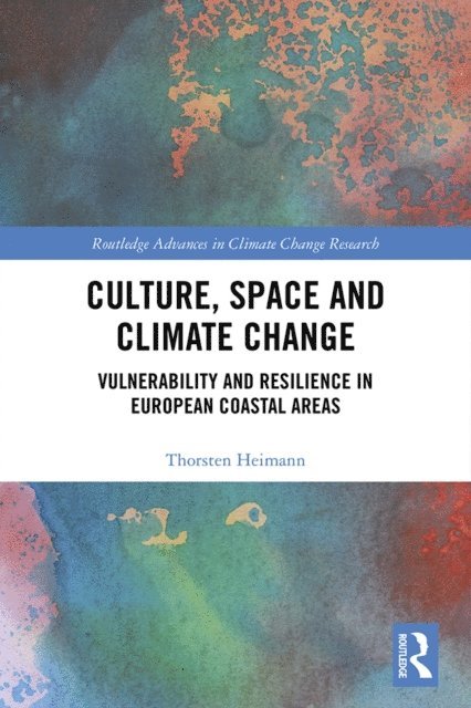 Thorsten Heimann - Culture, Space and Climate Change, E-bok