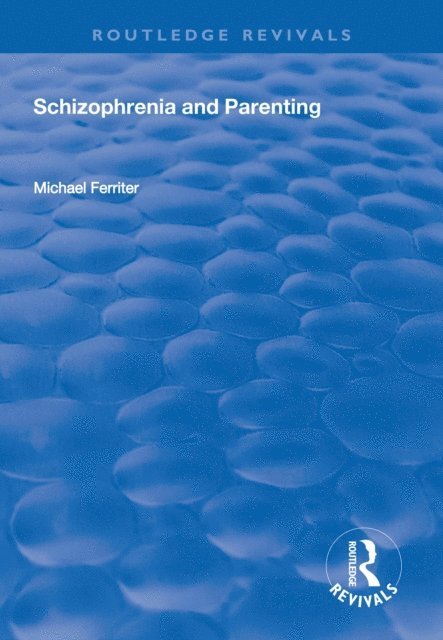 Michael Ferriter - Schizophrenia and Parenting, E-bok