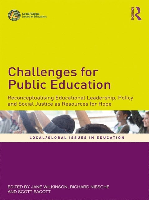 Scott Eacott, Richard Niesche, Jane Wilkinson - Challenges for Public Education, E-bok