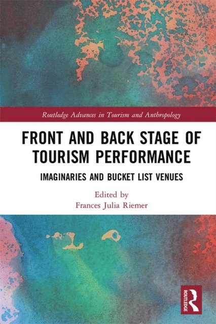 Frances Riemer - Front and Back Stage of Tourism Performance, E-bok