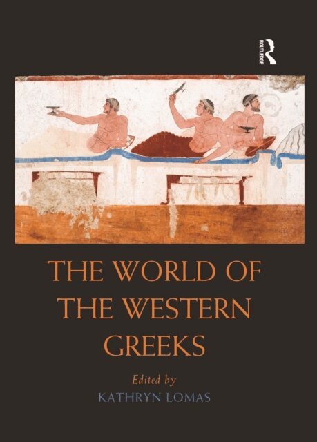 Kathryn Lomas - World of the Western Greeks, E-bok