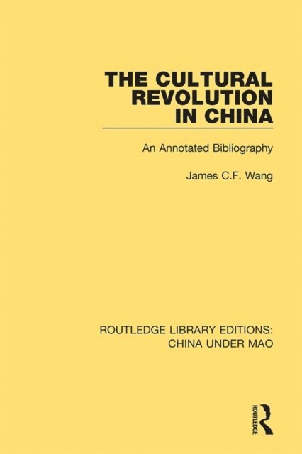 James C.F. Wang - Cultural Revolution in China, E-bok