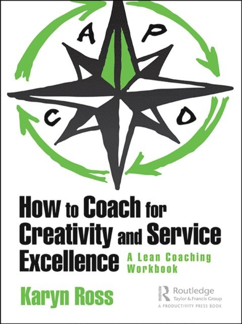 Karyn Ross - How to Coach for Creativity and Service Excellence, E-bok