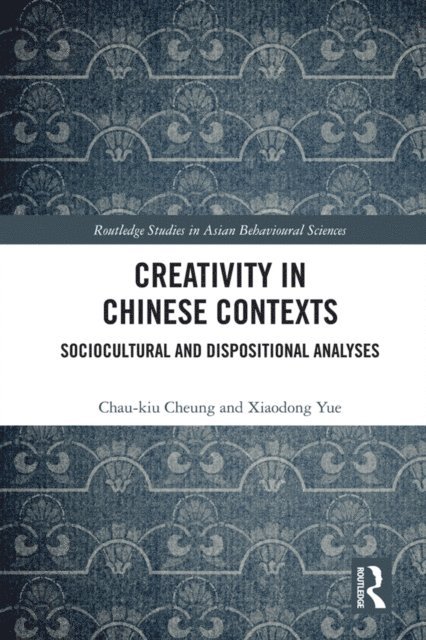 Xiaodong Yue, Chau-kiu Cheung - Creativity in Chinese Contexts, E-bok