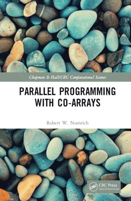 Robert W. Numrich - Parallel Programming with Co-arrays, E-bok