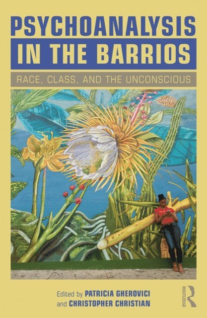 Christopher Christian, Patricia Gherovici - Psychoanalysis in the Barrios, E-bok