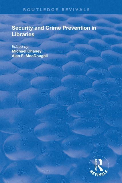 Alan F. MacDougall, Michael Chaney - Security and Crime Prevention in Libraries, E-bok. Tillgänglighet: Lägg i varukorg