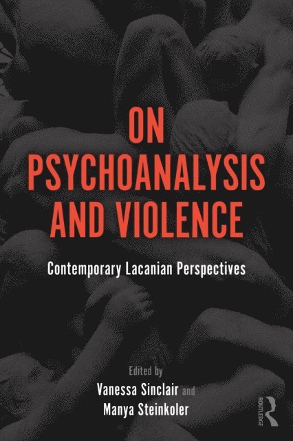 Manya Steinkoler, Vanessa Sinclair - On Psychoanalysis and Violence, E-bok
