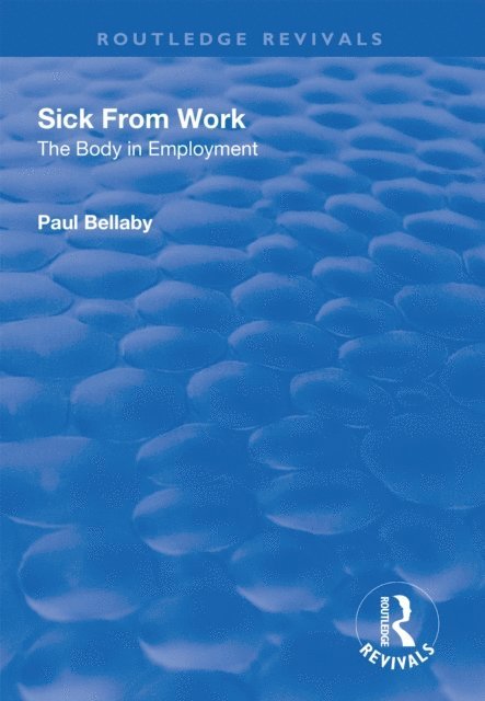 Paul Bellaby - Sick From Work, E-bok