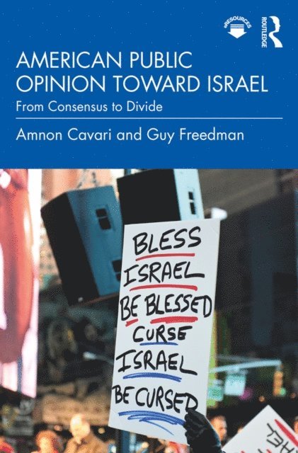Guy Freedman, Amnon Cavari - American Public Opinion toward Israel, E-bok