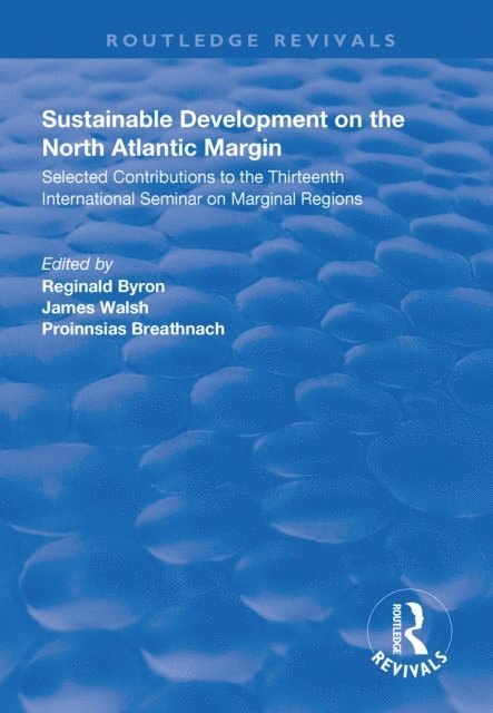 Proinnsias Breathnach, James Walsh, Reginald Byron - Sustainable Development of the North Atlantic Margin, E-bok