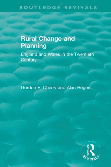 Alan Rogers, Gordon Cherry - Rural Change and Planning, E-bok