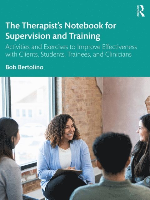 Bob Bertolino - Therapist's Notebook for Supervision and Training, E-bok