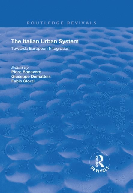 Fabio Sforzi, Giuseppe Dematteis, Piero Bonavero - Italian Urban System, E-bok