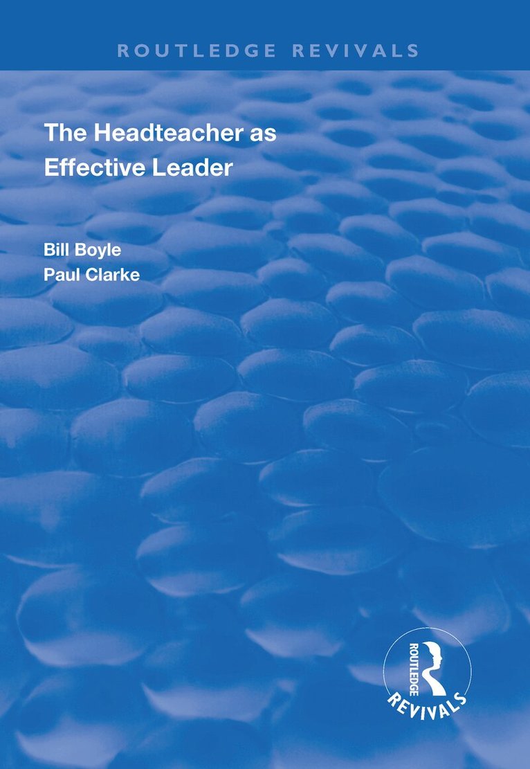 Bill Boyle, Paul Clarke - Headteacher as Effective Leader, E-bok