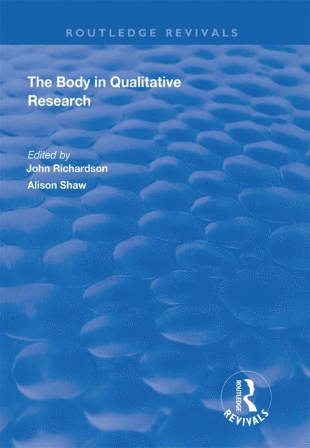 Alison Shaw, John Richardson - Body in Qualitative Research, E-bok